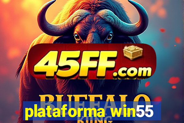plataforma win55